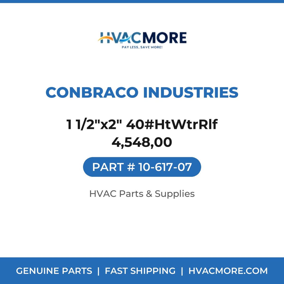 Conbraco Industries 1 1/2"x2" 40#HtWtrRlf 4,548,00 10-617-07