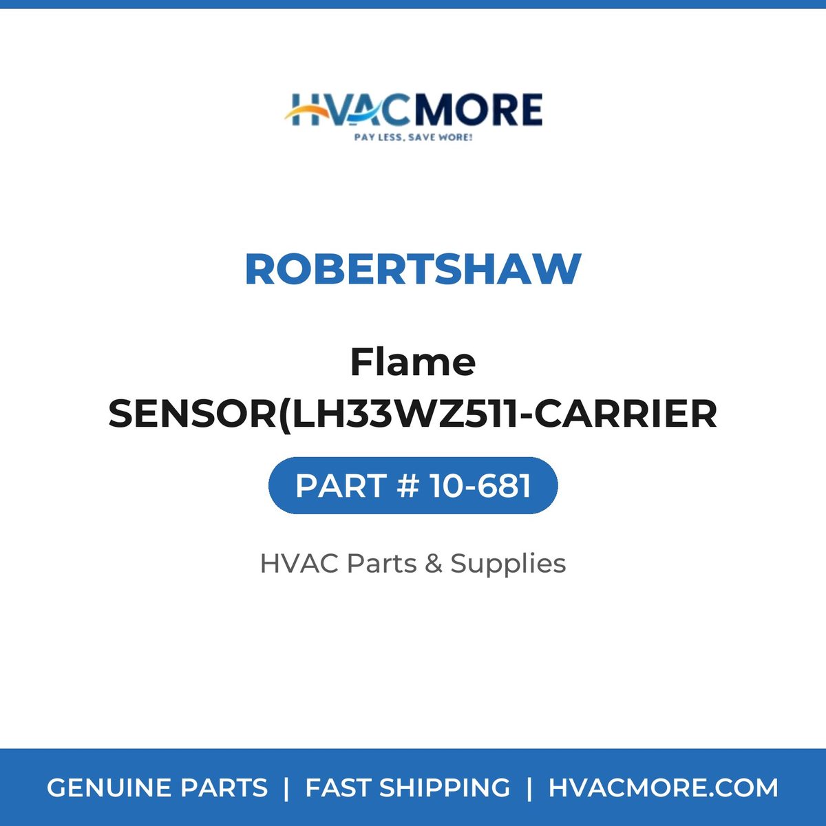 Robertshaw Flame SENSOR(LH33WZ511-CARRIER 10-681