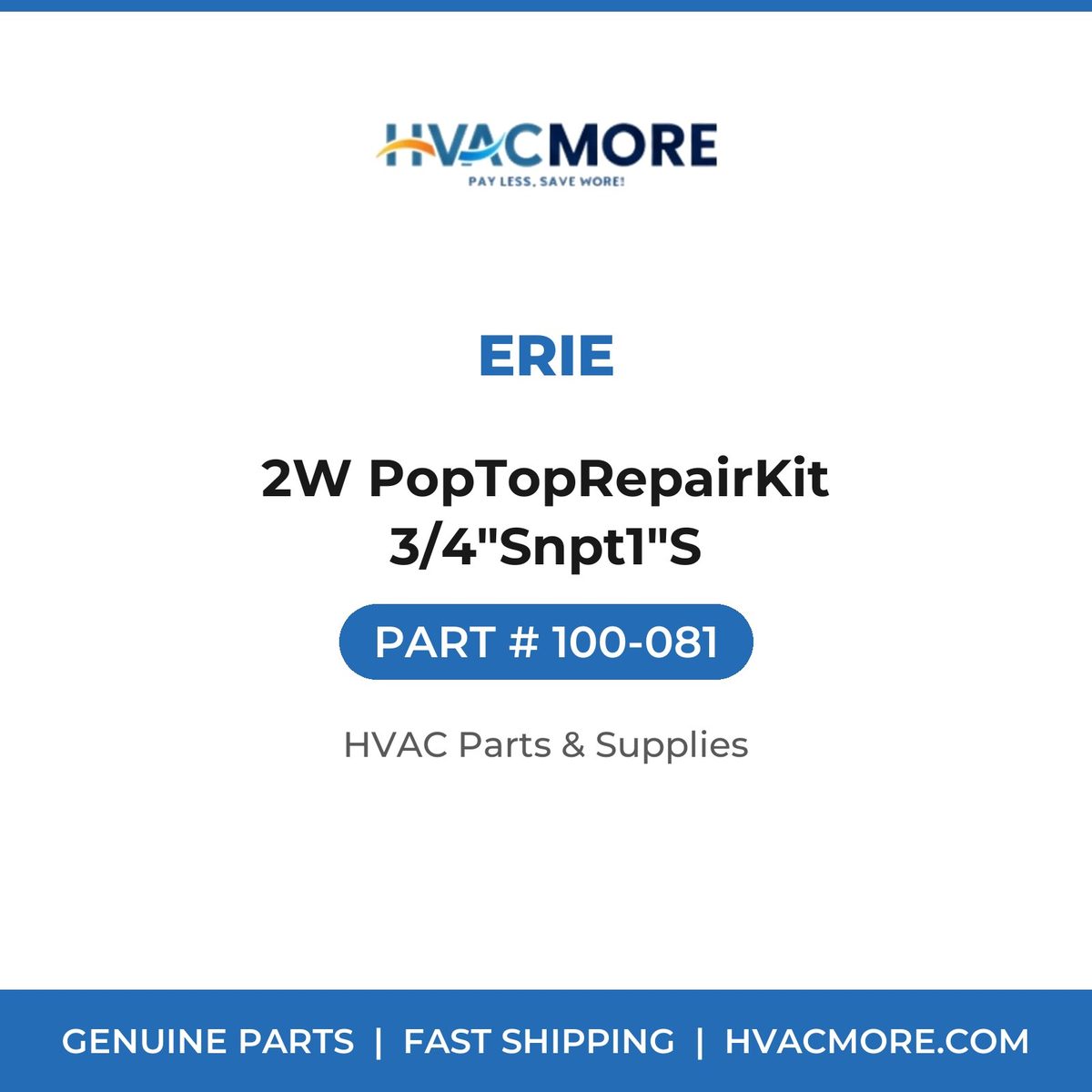 Erie 2W PopTopRepairKit 3/4"Snpt1"S 100-081