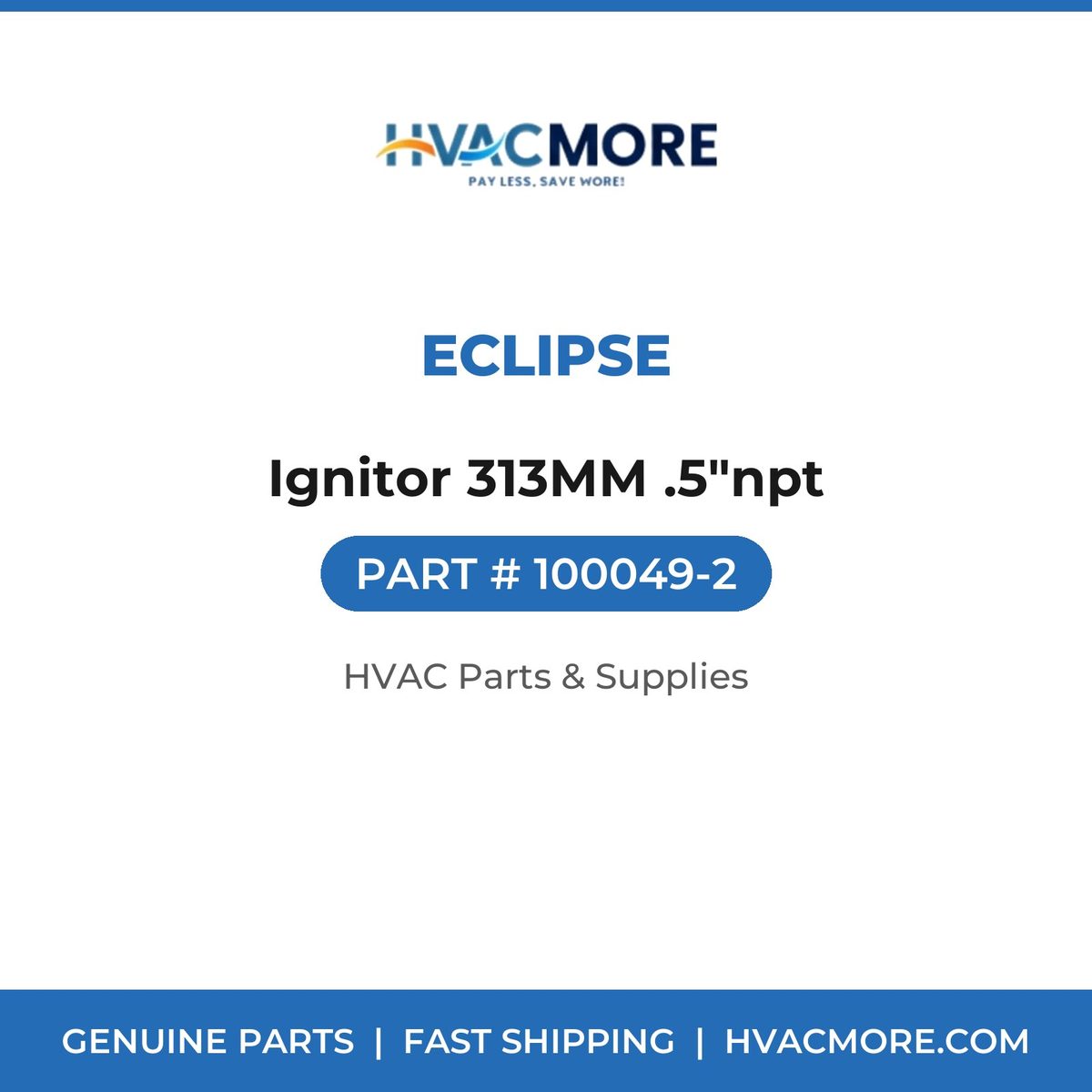 Eclipse Ignitor 313MM .5"npt 100049-2