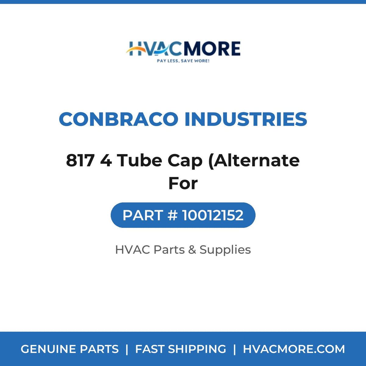 Conbraco Industries 817 4 Tube Cap (Alternate For 10012152