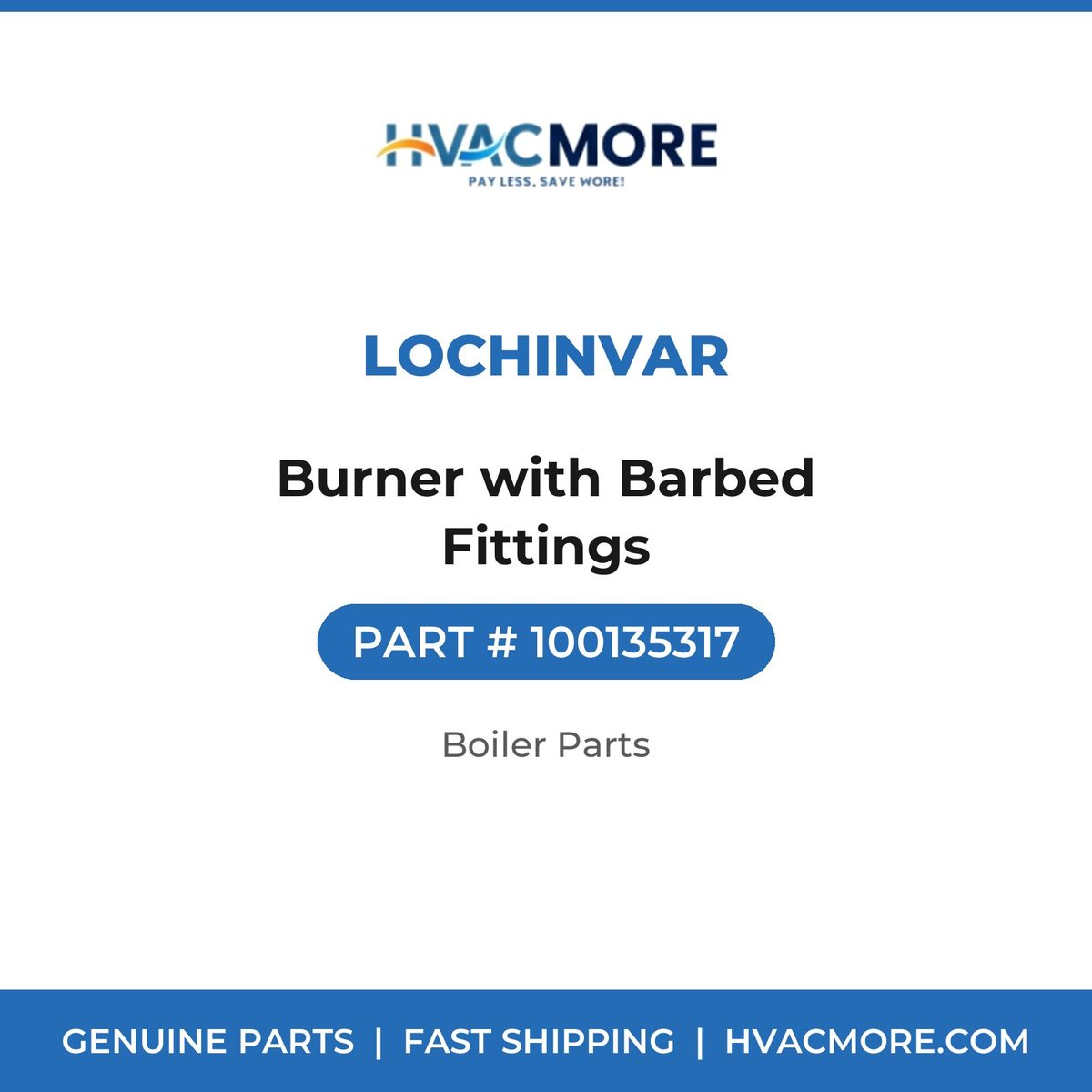 Lochinvar Burner with Barbed Fittings 100135317