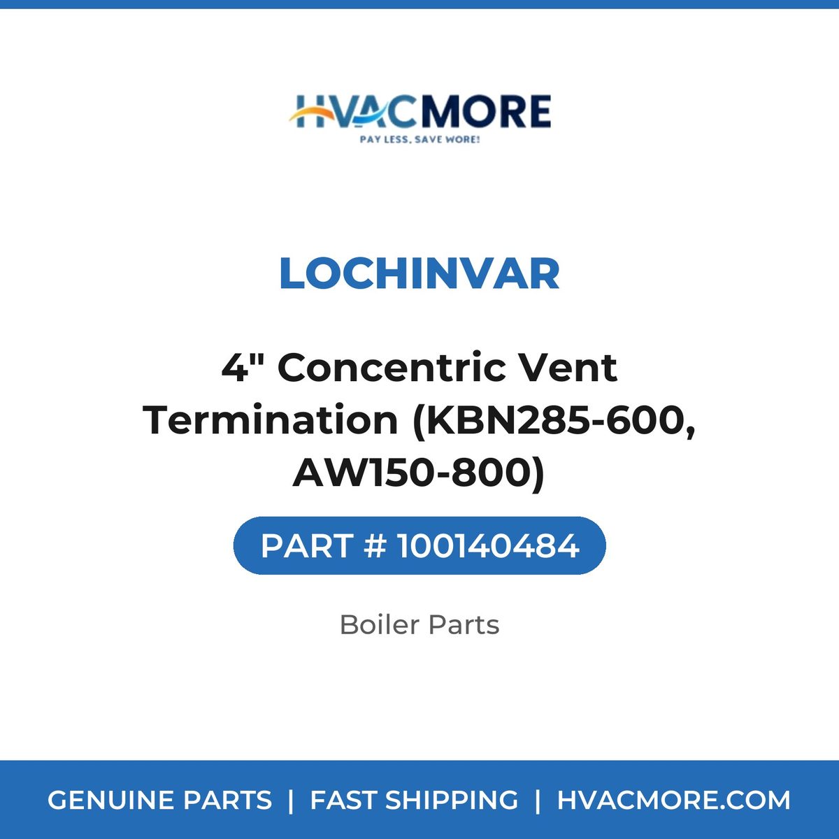 Lochinvar 4" Concentric Vent Termination (KBN285-600, AW150-800) 100140484
