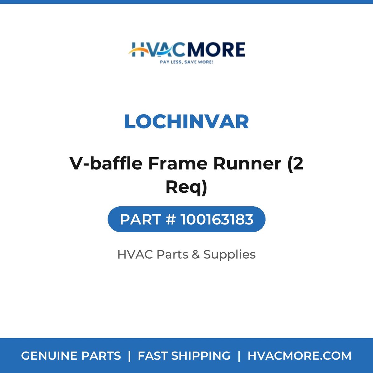 Lochinvar V-baffle Frame Runner (2 Req) 100163183