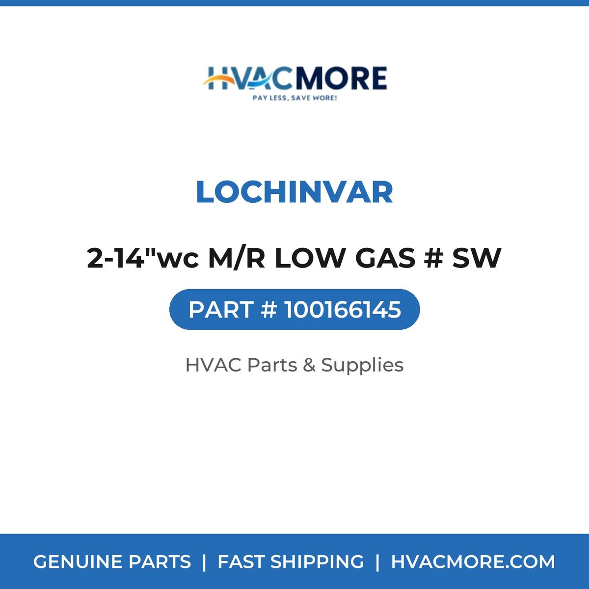 Lochinvar 2-14"wc M/R LOW GAS # SW 100166145