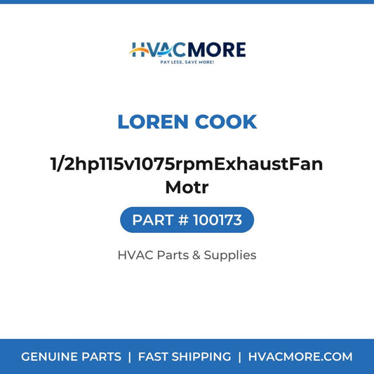 Loren Cook 1/2hp115v1075rpmExhaustFanMotr 100173