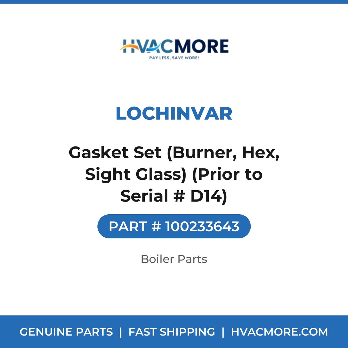 Lochinvar Gasket Set (Burner, Hex, Sight Glass) (Prior to Serial # D14) 100233643