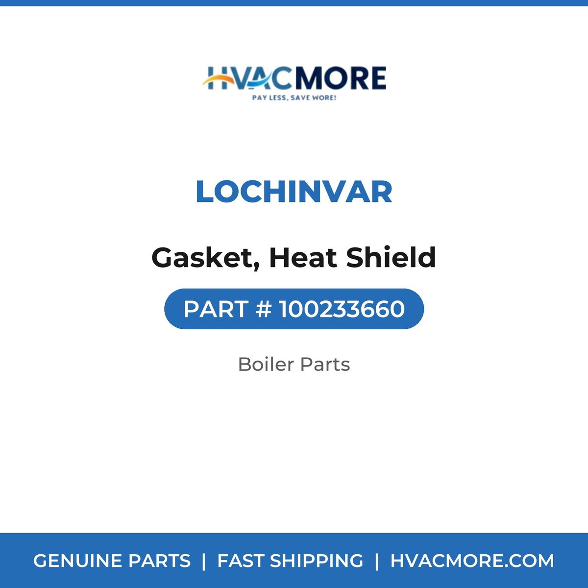 Lochinvar Gasket, Heat Shield 100233660