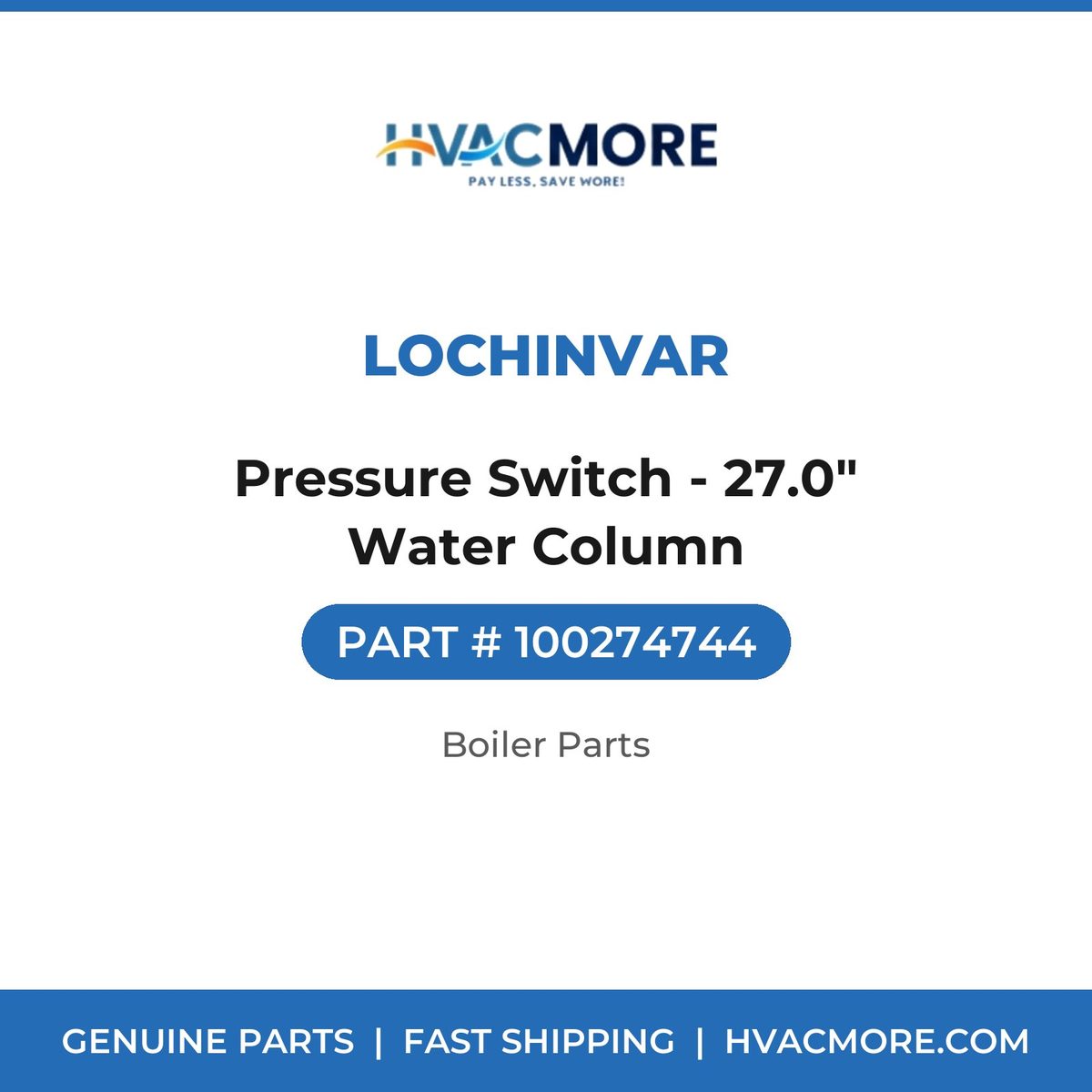 Lochinvar Pressure Switch - 27.0" Water Column 100274744