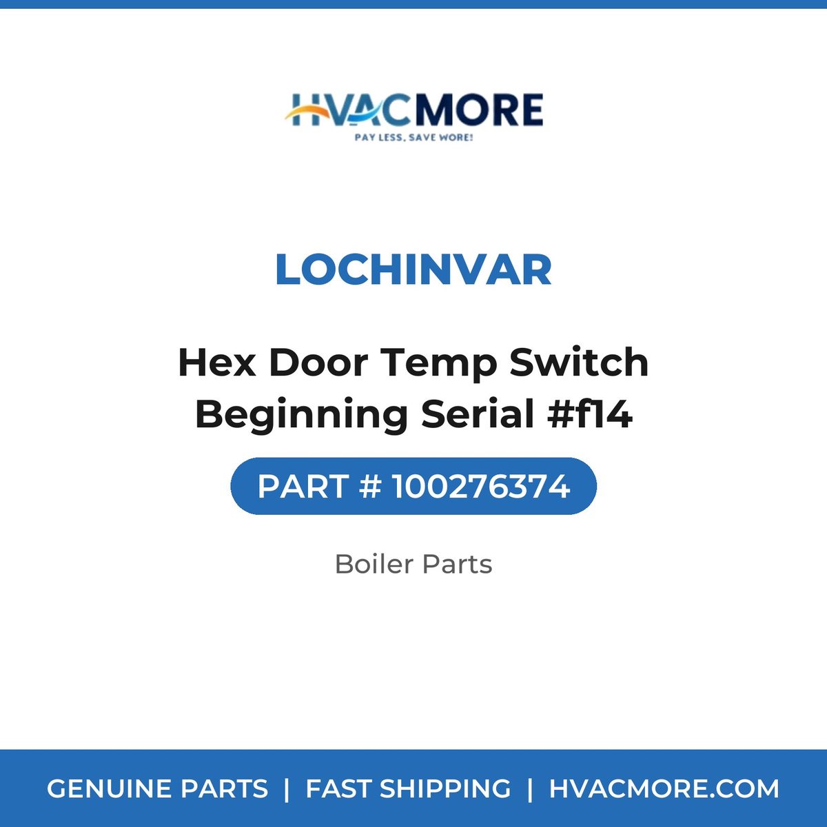 Lochinvar Hex Door Temp Switch Beginning Serial #f14 100276374
