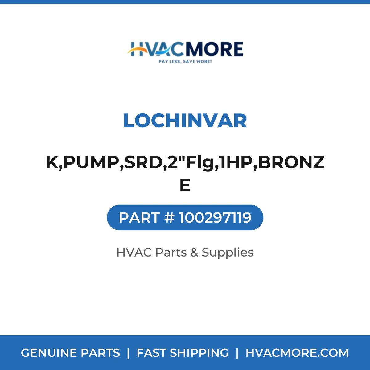 Lochinvar K,PUMP,SRD,2"Flg,1HP,BRONZE 100297119