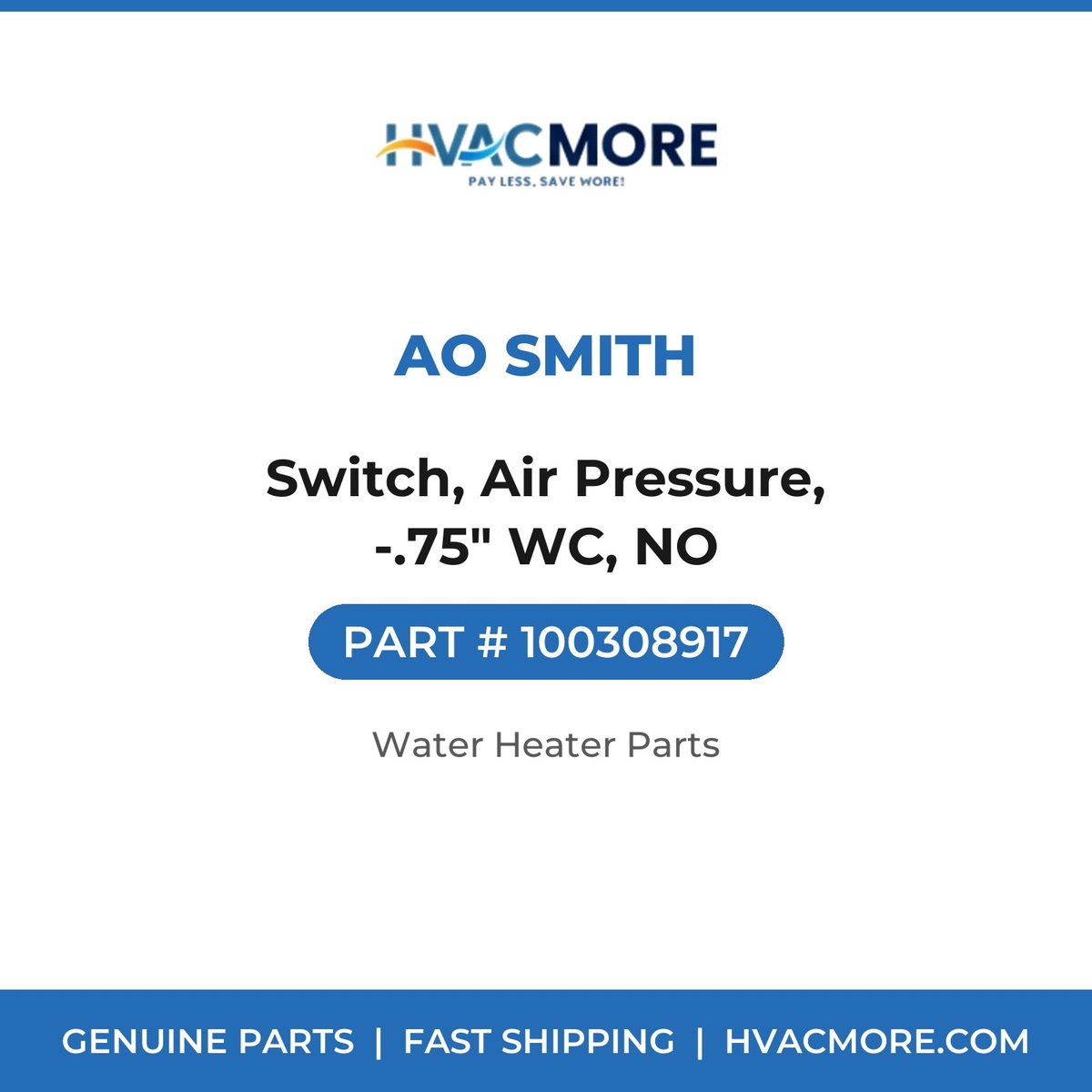 AO Smith Switch, Air Pressure, -.75" WC, NO 100308917