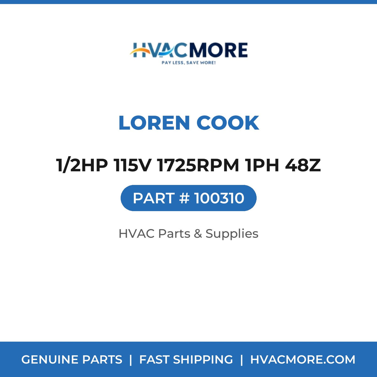 Loren Cook 1/2HP 115V 1725RPM 1PH 48Z 100310