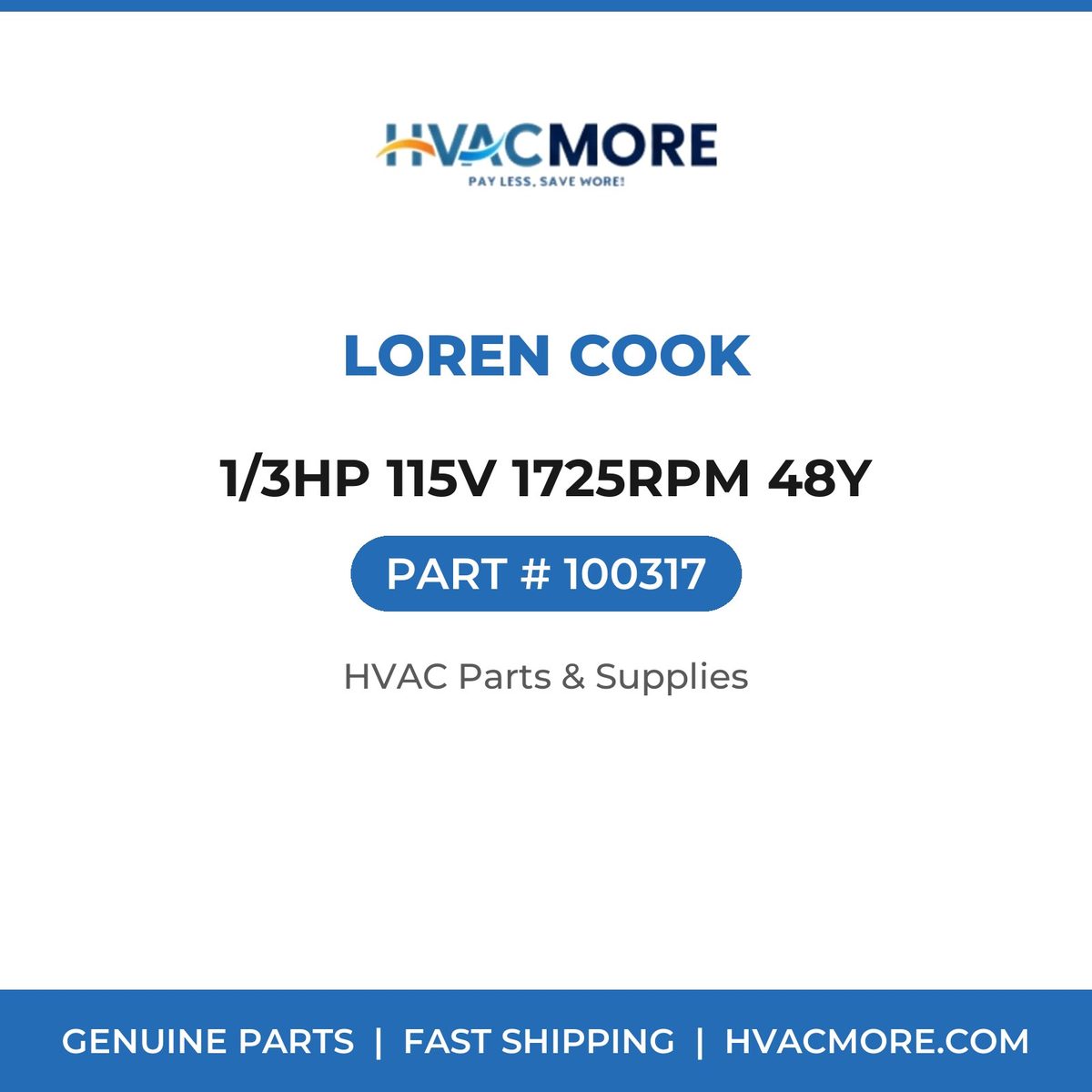 Loren Cook 1/3HP 115V 1725RPM 48Y 100317