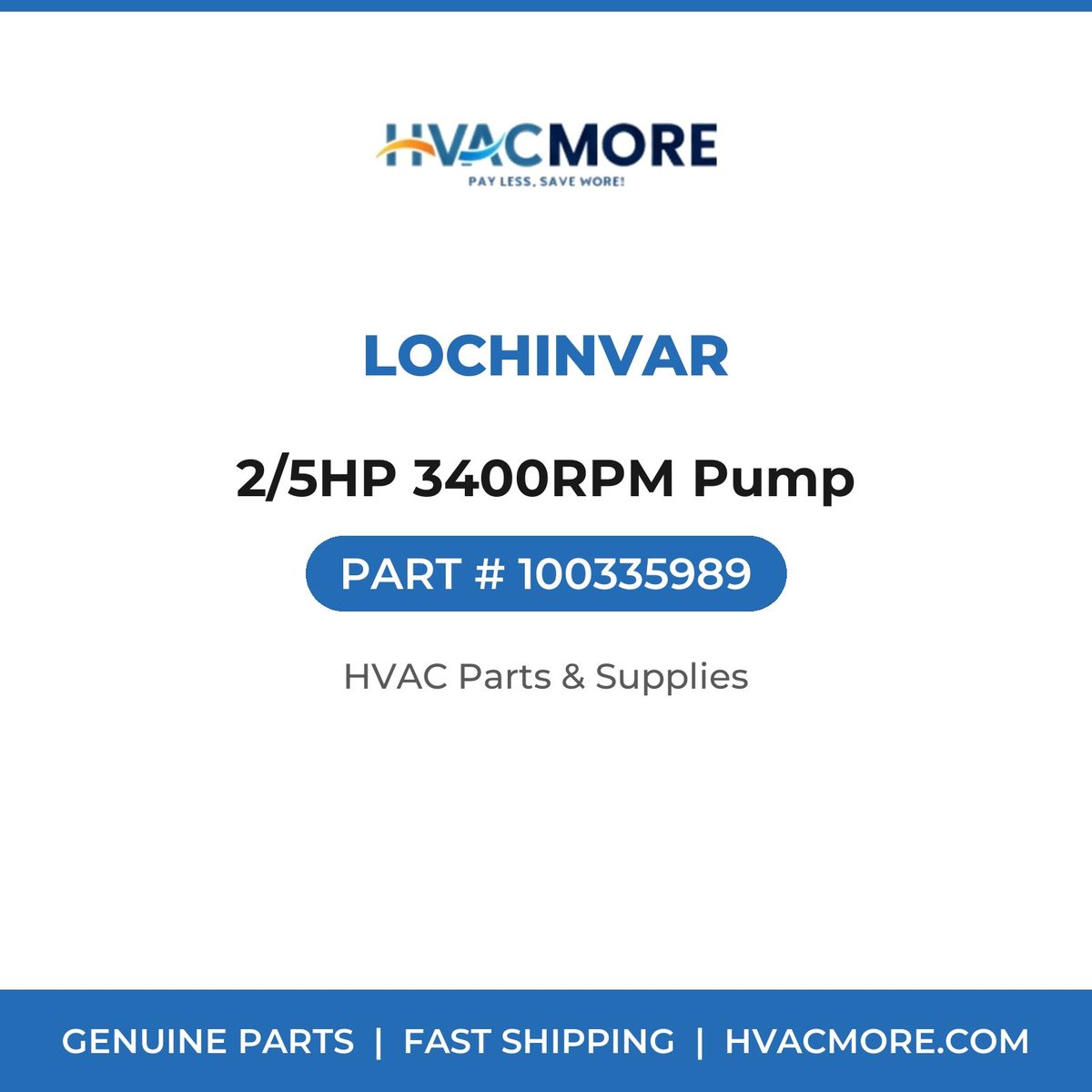 Lochinvar 2/5HP 3400RPM Pump 100335989