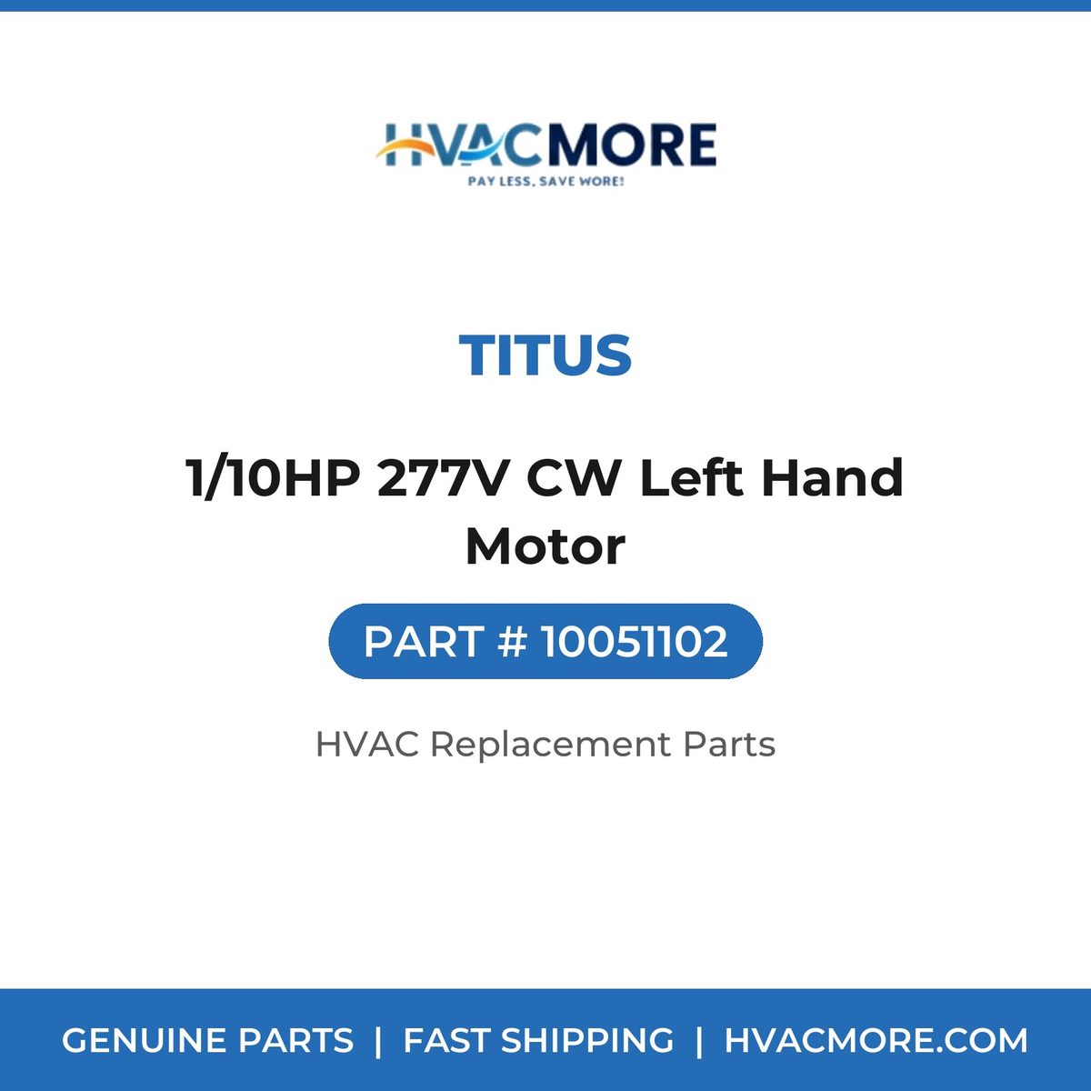 Titus 1/10HP 277V CW Left Hand Motor 10051102