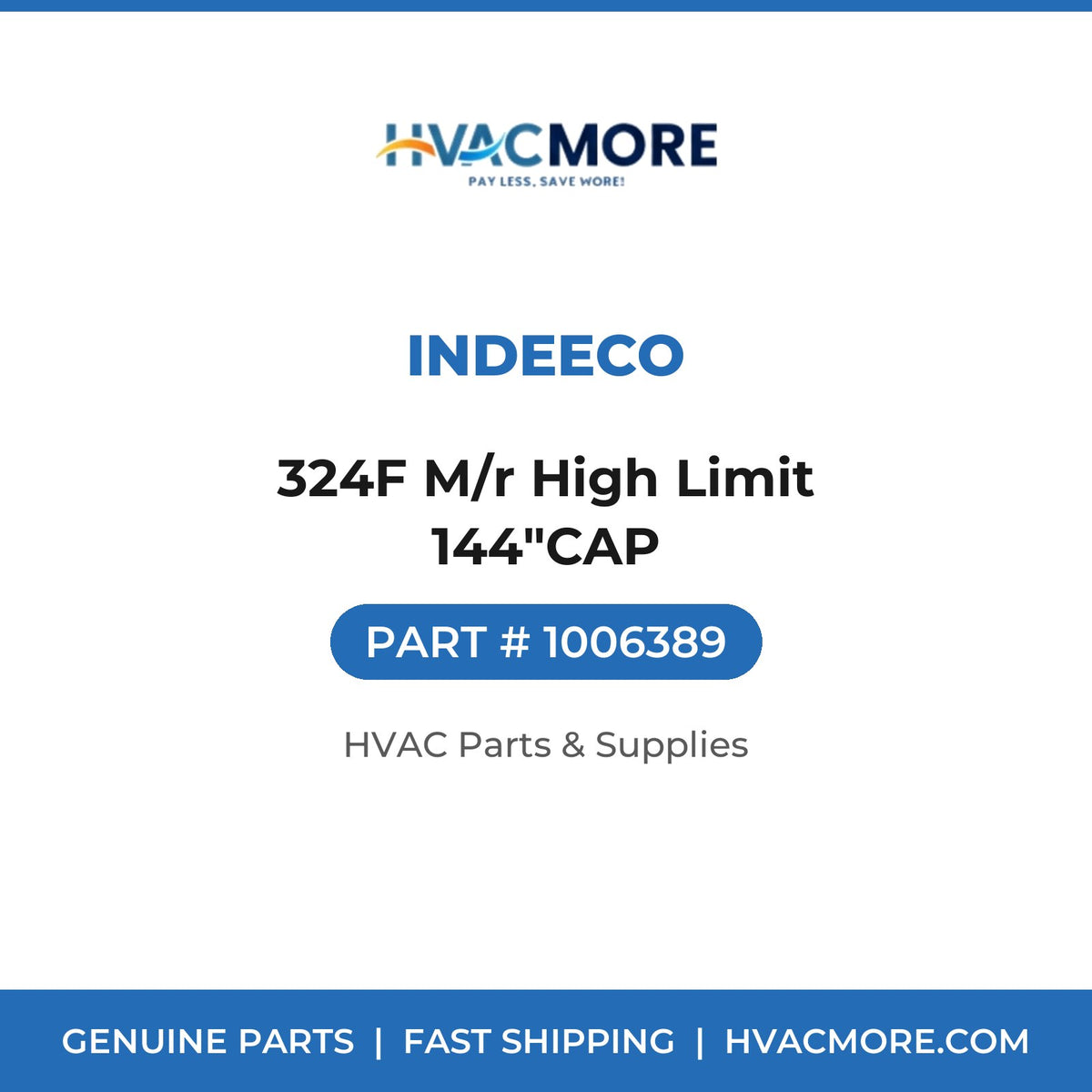 Indeeco 324F M/r High Limit 144"CAP 1006389