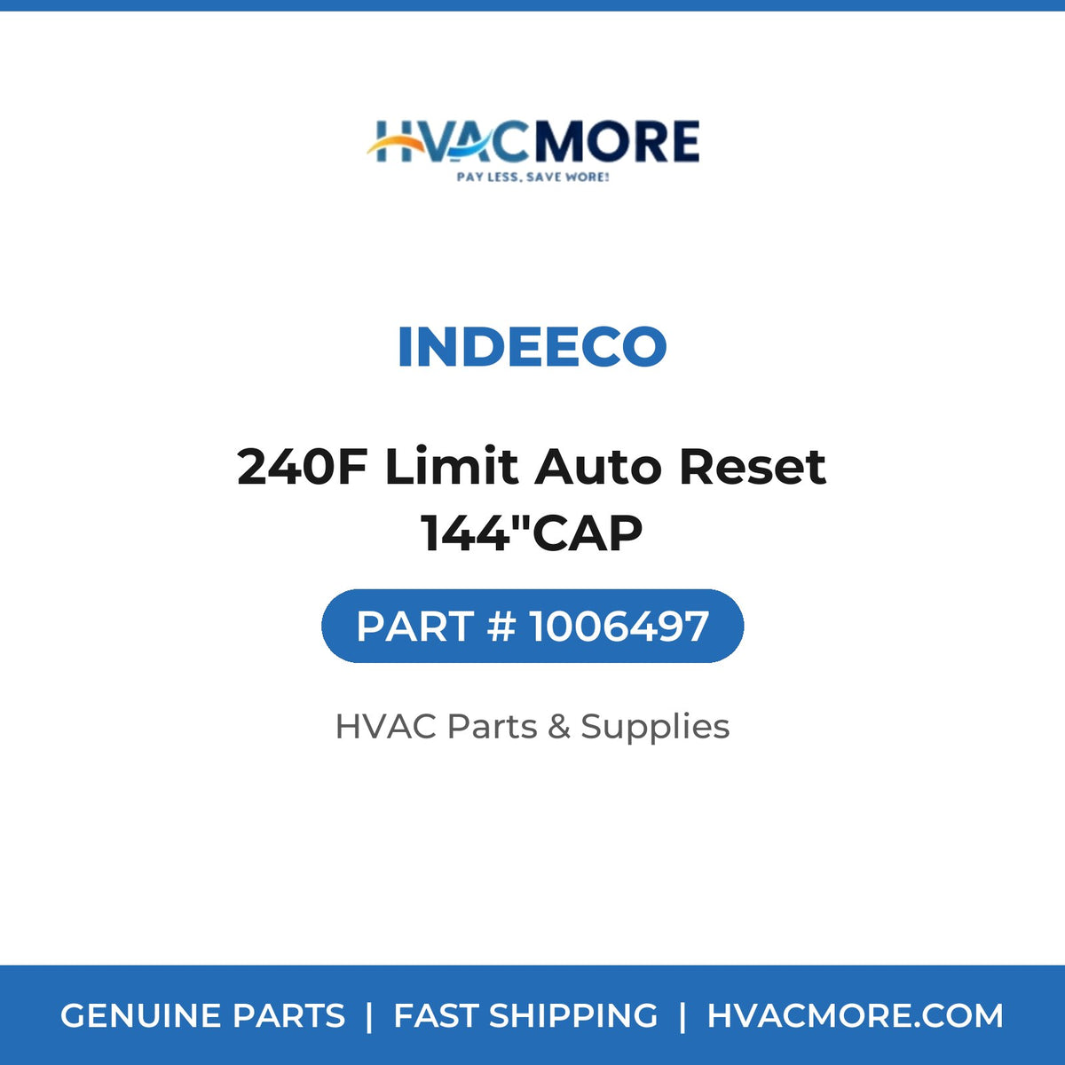 Indeeco 240F Limit Auto Reset 144"CAP 1006497