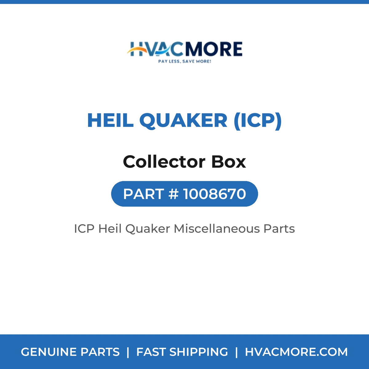 Heil Quaker (ICP) Collector Box 1008670