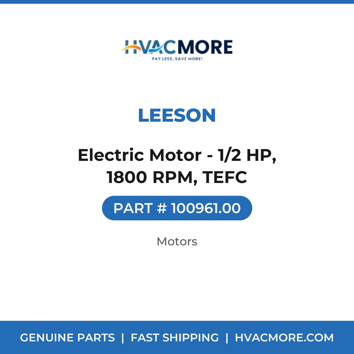 Leeson Electric Motor - 1/2 HP, 1800 RPM, TEFC 100961.00