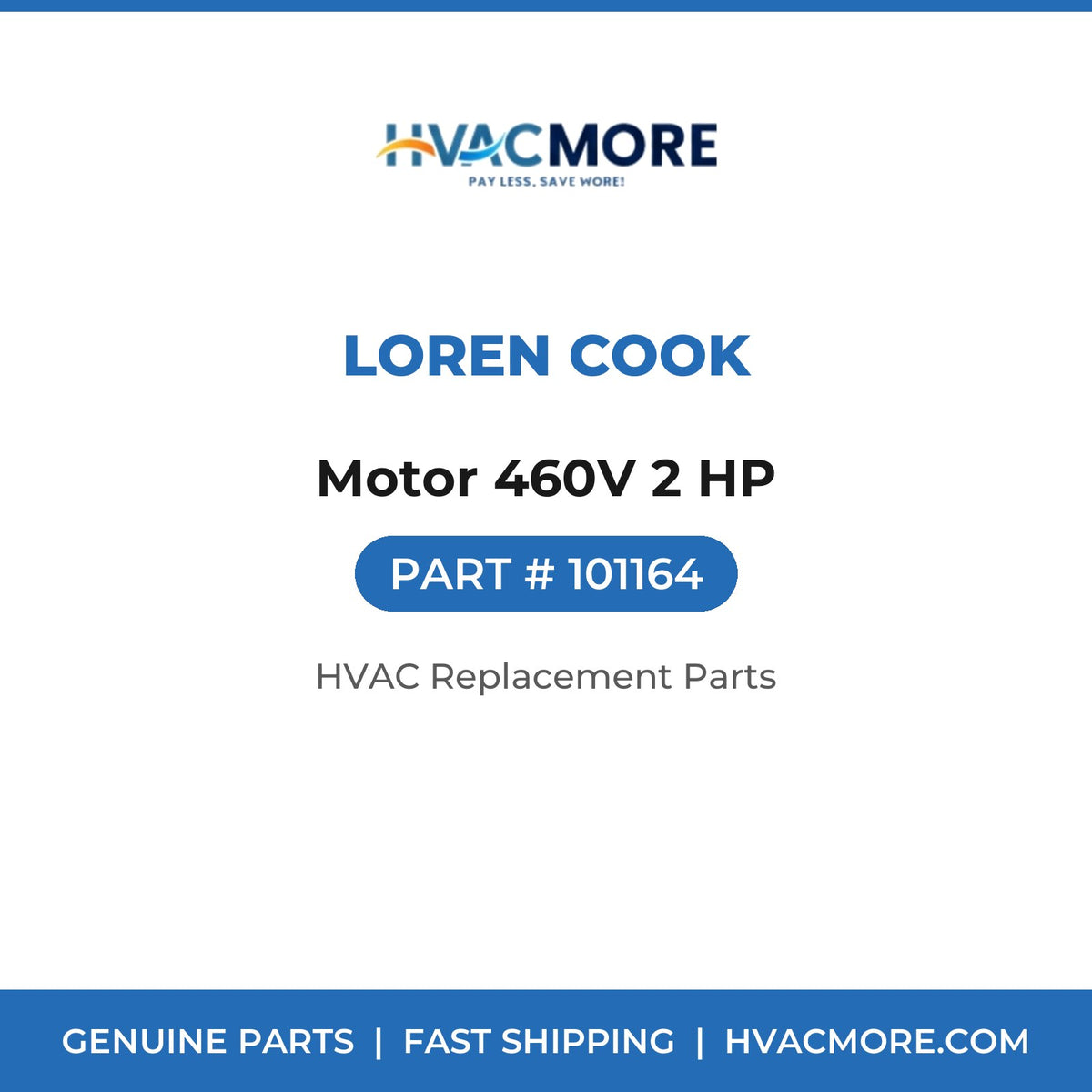 Loren Cook Motor 460V 2 HP 101164