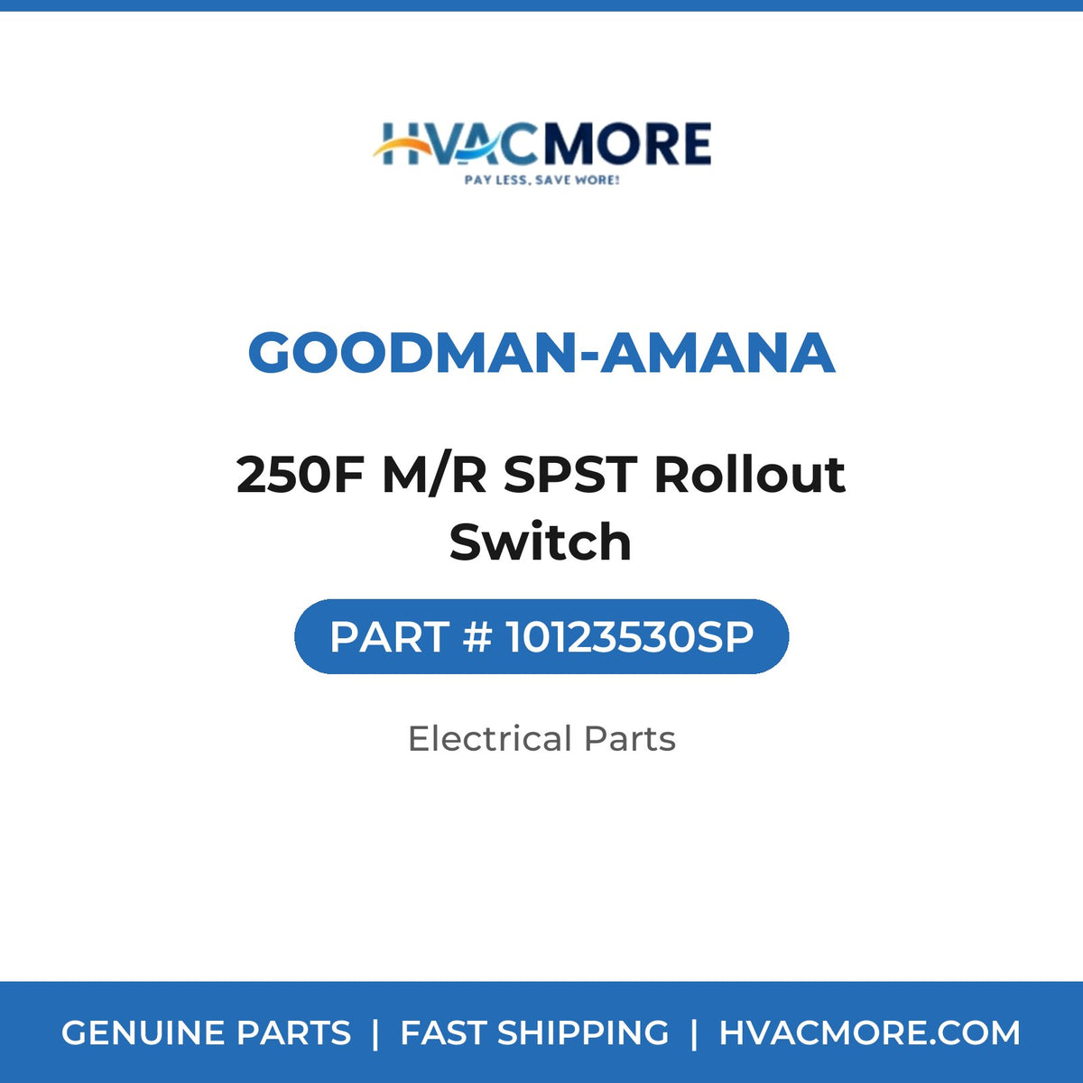 Goodman-Amana 250F M/R SPST Rollout Switch 10123530SP