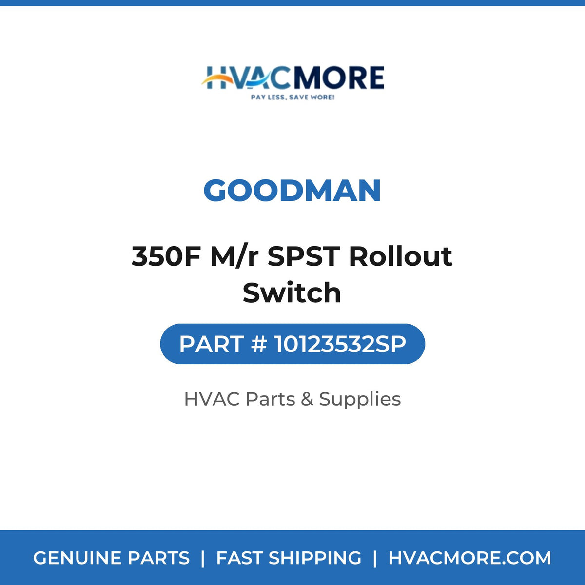 Goodman 350F M/r SPST Rollout Switch 10123532SP