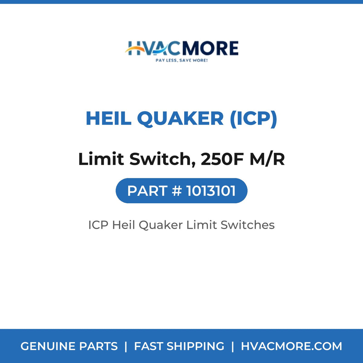 Heil Quaker (ICP) Limit Switch, 250F M/R 1013101