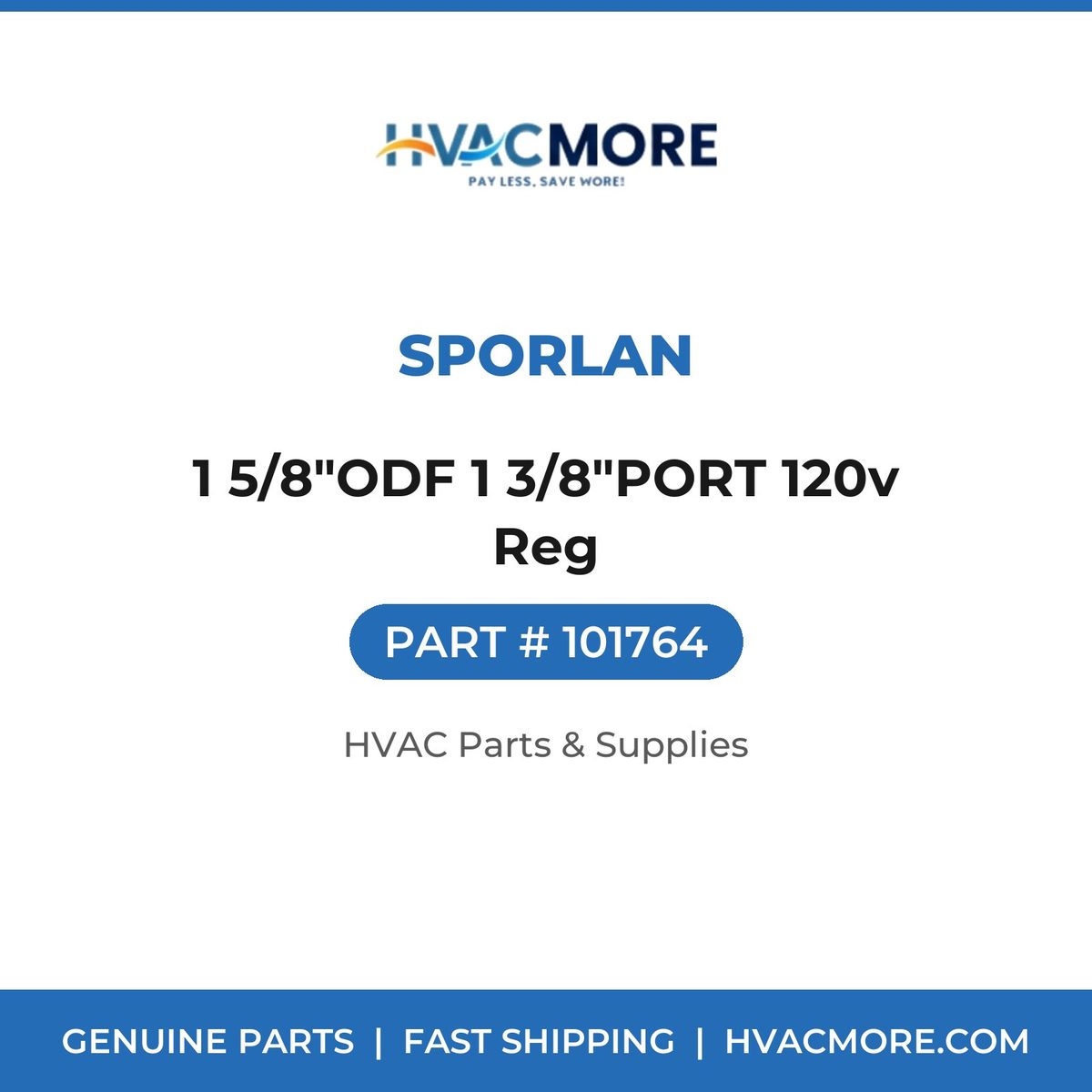 Sporlan 1 5/8"ODF 1 3/8"PORT 120v Reg 101764
