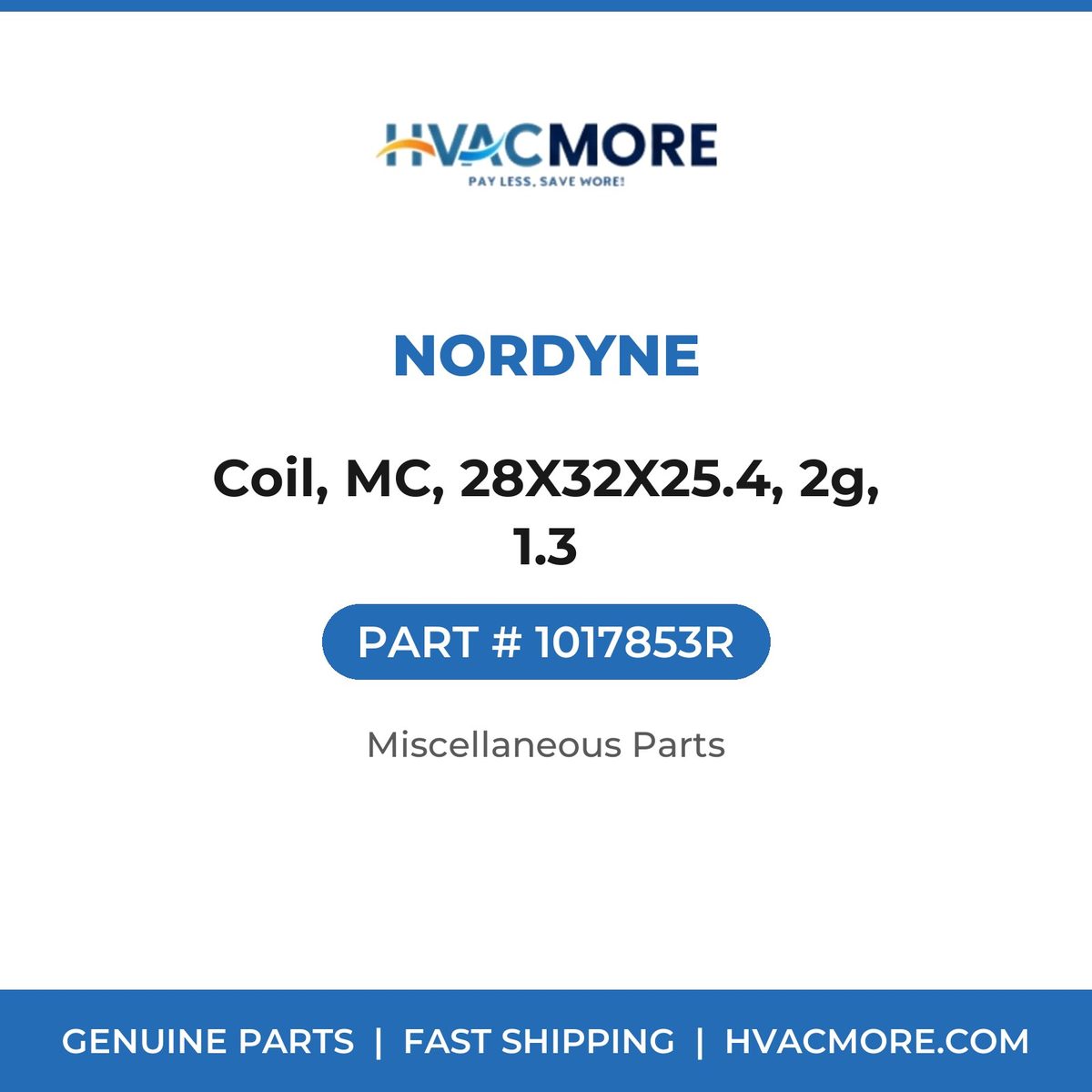 Nordyne Coil, MC, 28X32X25.4, 2g, 1.3 1017853R