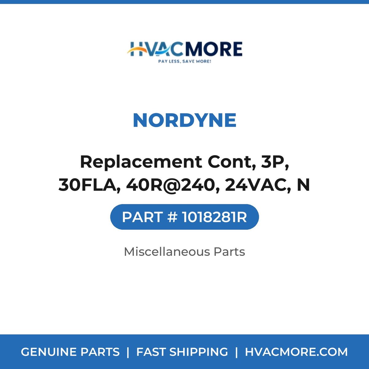 Nordyne Replacement Cont, 3P, 30FLA, 40R@240, 24VAC, N 1018281R