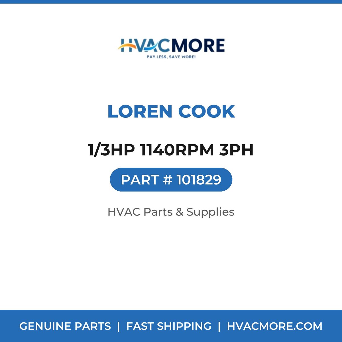 Loren Cook 1/3HP 1140RPM 3PH 101829