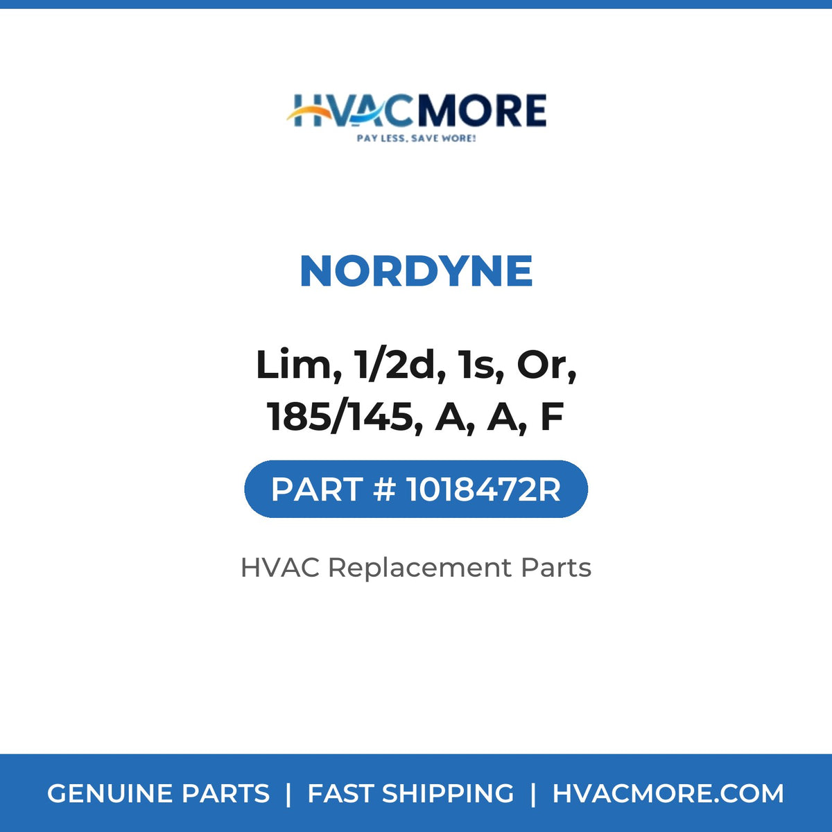 Nordyne Lim, 1/2d, 1s, Or, 185/145, A, A, F 1018472R