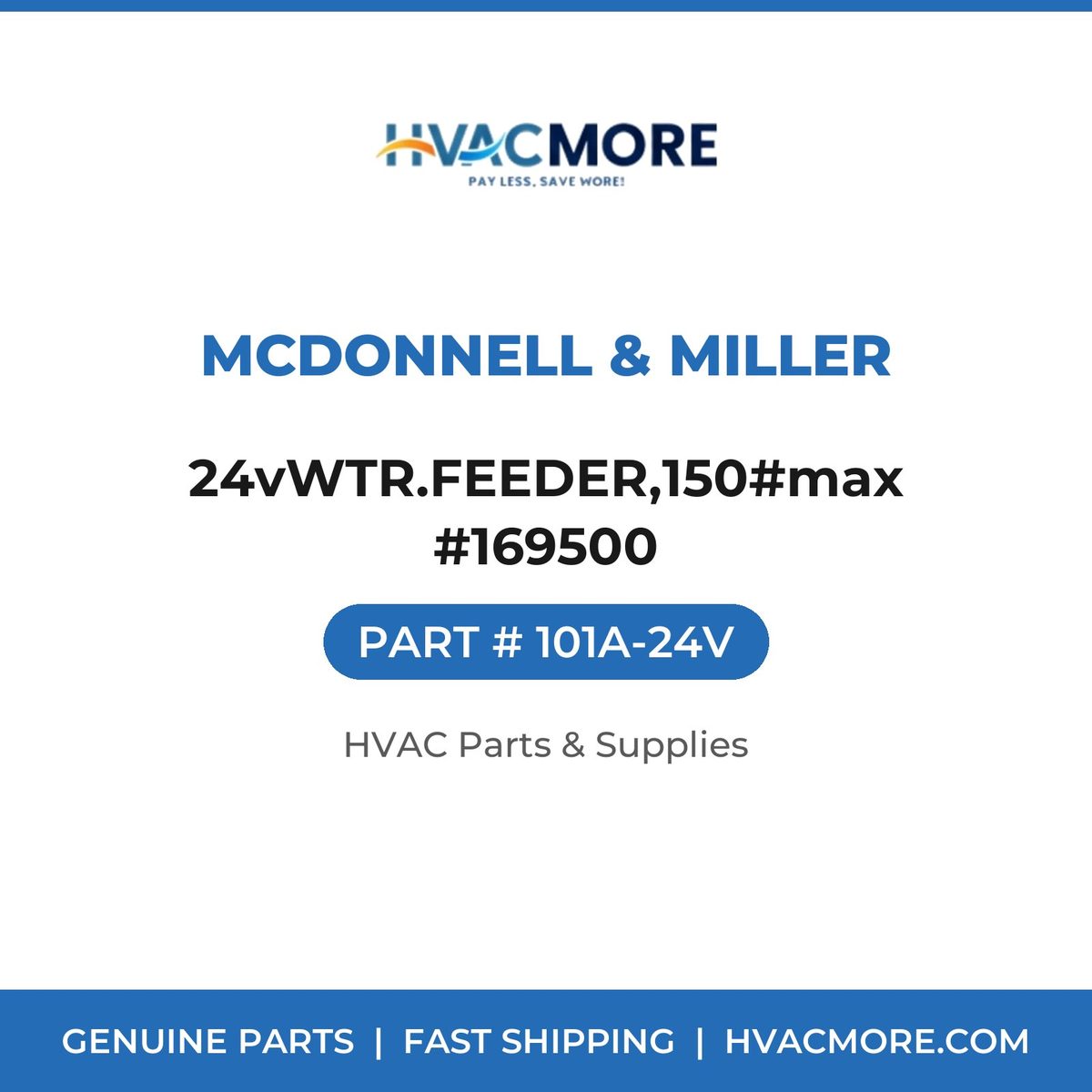 McDonnell & Miller 24vWTR.FEEDER,150#max #169500 101A-24V