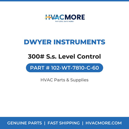 Dwyer Instruments 300# S.s. Level Control 102-WT-7810-C-60