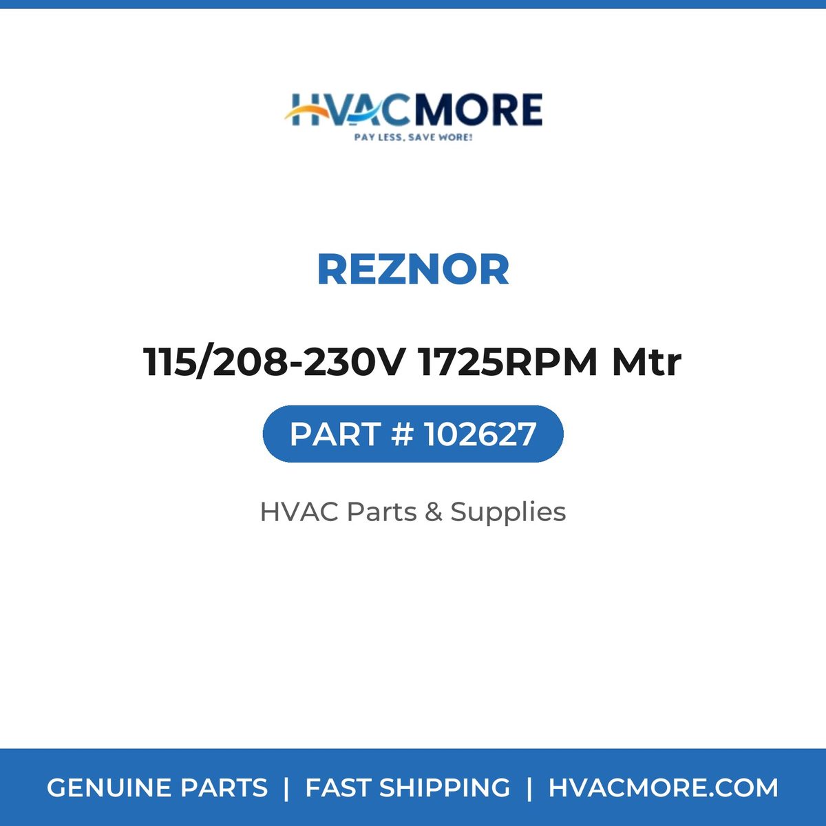 Reznor 115/208-230V 1725RPM Mtr 102627