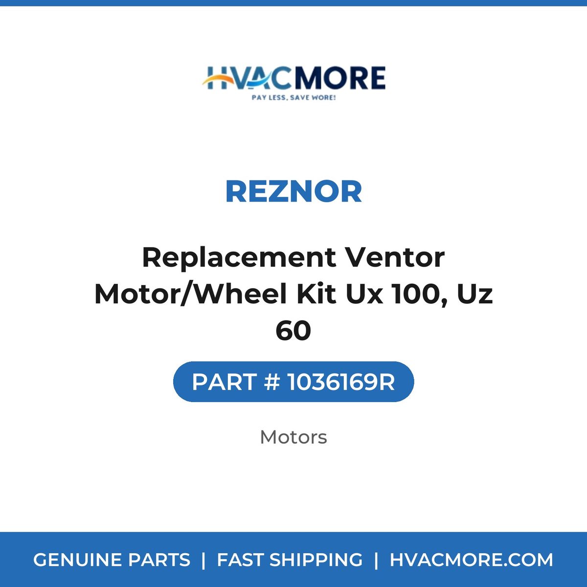 Reznor Replacement Ventor Motor/Wheel Kit Ux 100, Uz 60 1036169R