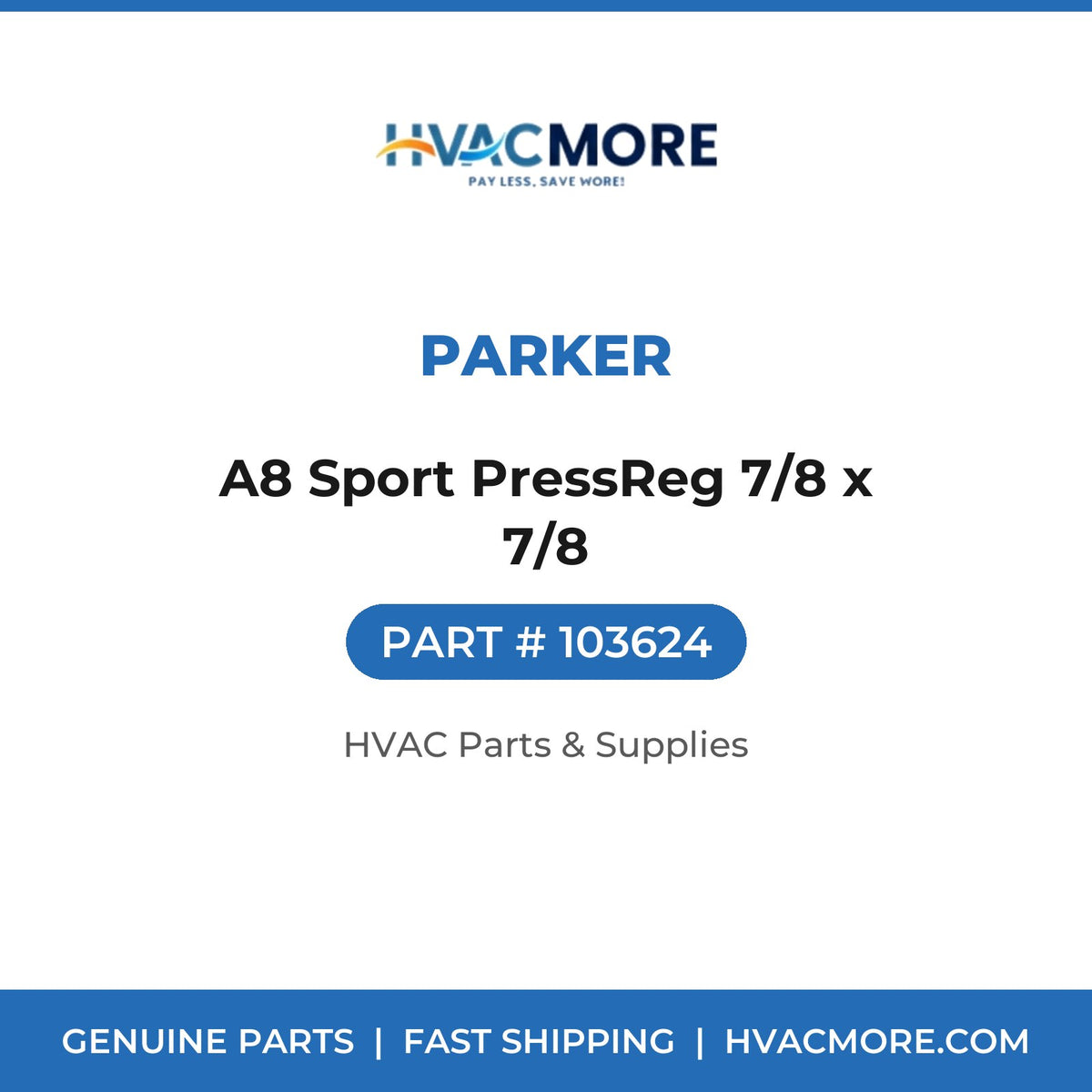 Parker A8 Sport PressReg 7/8 x 7/8 103624