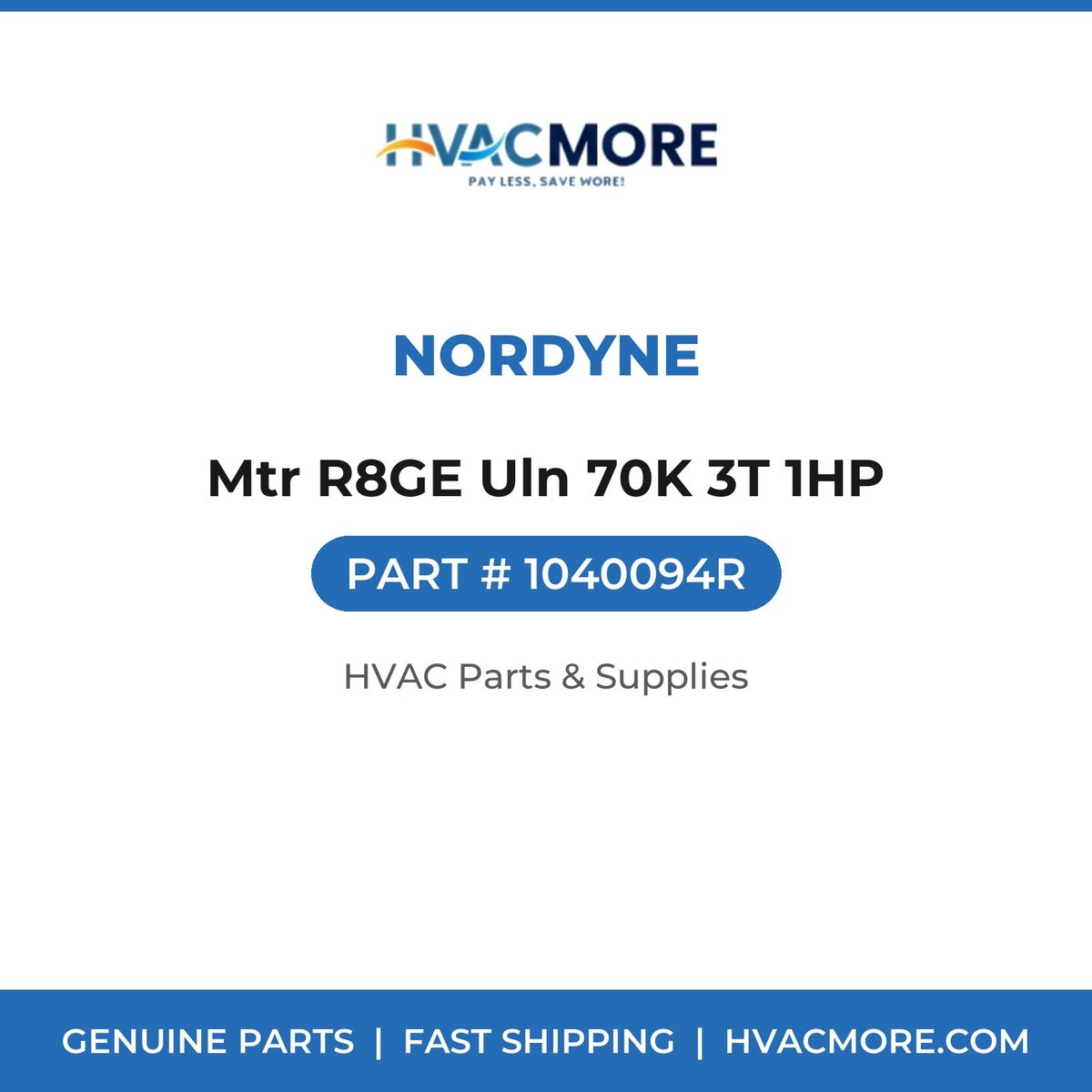 Nordyne Mtr R8GE Uln 70K 3T 1HP 1040094R