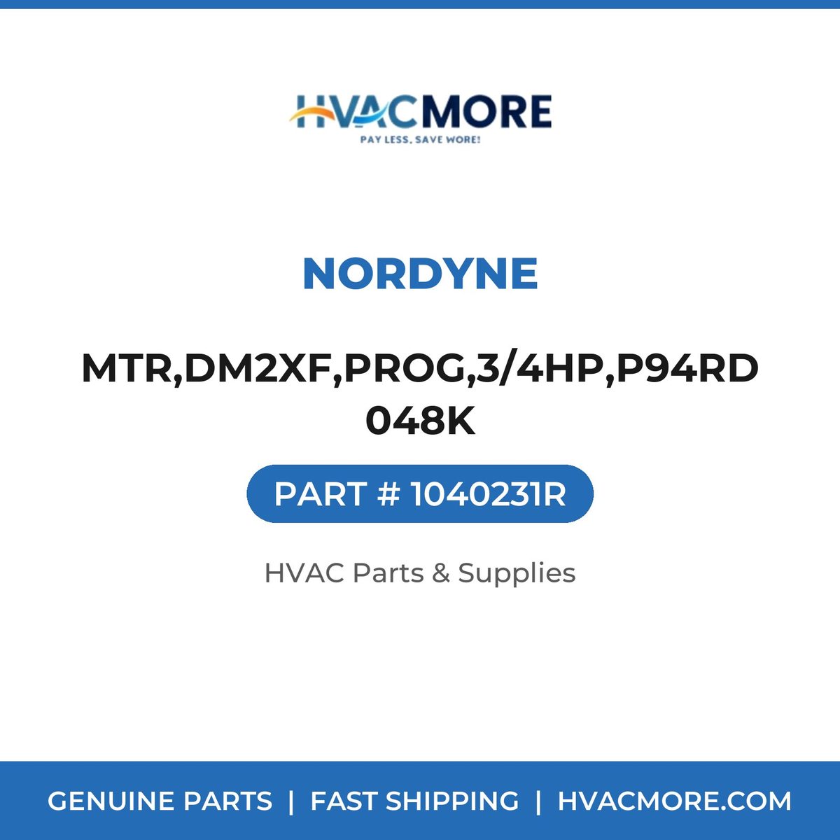 Nordyne MTR,DM2XF,PROG,3/4HP,P94RD048K 1040231R