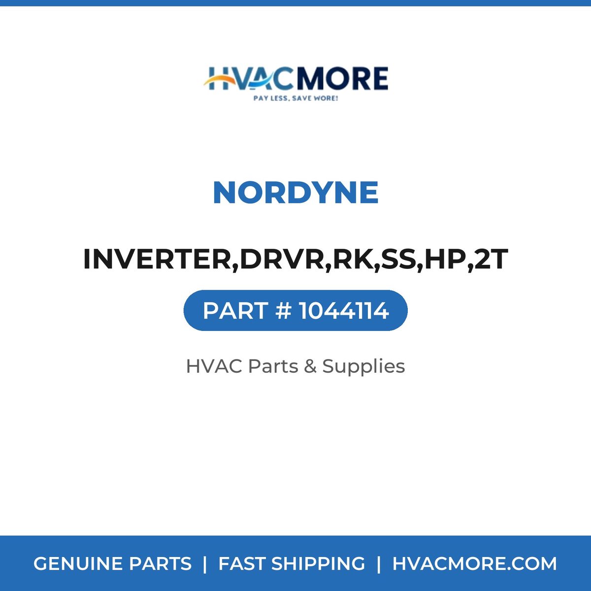 Nordyne INVERTER,DRVR,RK,SS,HP,2T 1044114