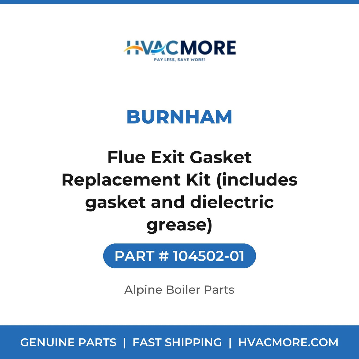 Burnham Flue Exit Gasket Replacement Kit (includes gasket and dielectric grease) 104502-01