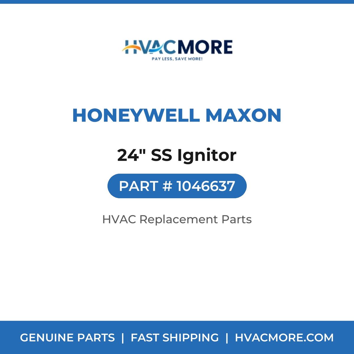 Honeywell Maxon 24" SS Ignitor 1046637
