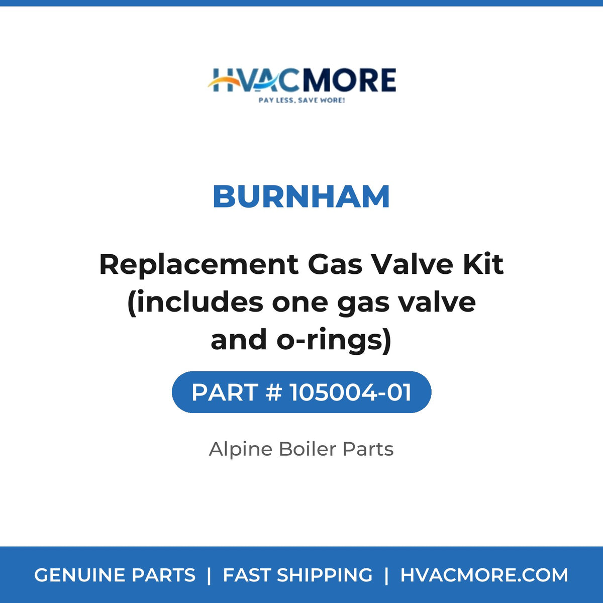 Burnham Replacement Gas Valve Kit (includes one gas valve and o-rings) 105004-01