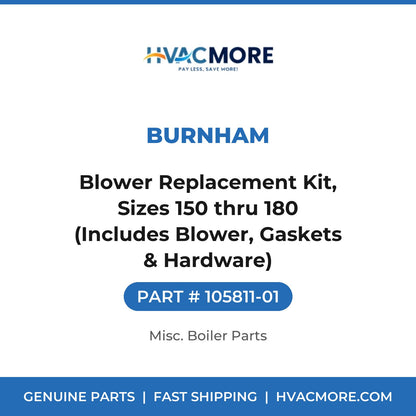 Burnham Blower Replacement Kit, Sizes 150 thru 180 (Includes Blower, Gaskets & Hardware) 105811-01