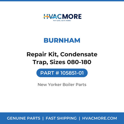 Burnham Repair Kit, Condensate Trap, Sizes 080-180 105851-01