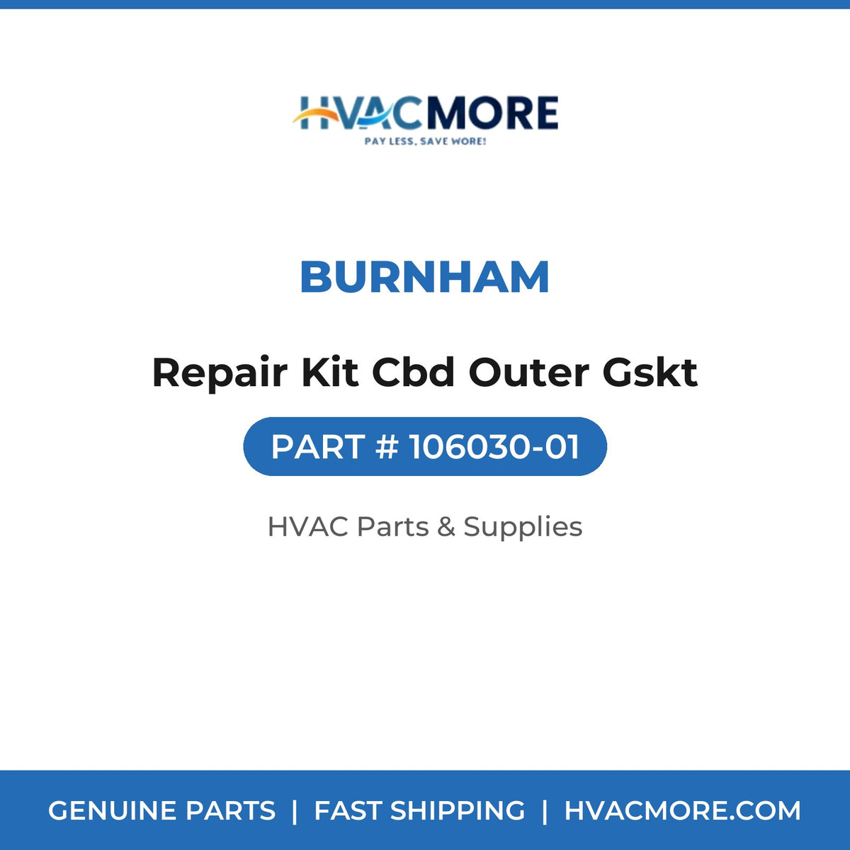 Burnham Repair Kit Cbd Outer Gskt 106030-01