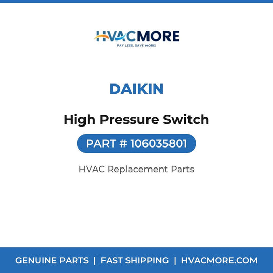 Daikin High Pressure Switch 106035801