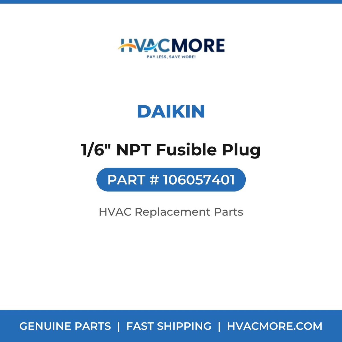 Daikin 1/6" NPT Fusible Plug 106057401