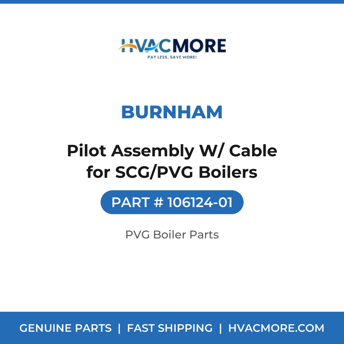 Burnham Pilot Assembly W/ Cable for SCG/PVG Boilers 106124-01